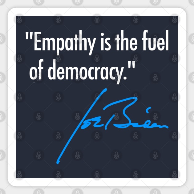 Empathy is the fuel of democracy - Joe Biden (navy) Sticker by skittlemypony